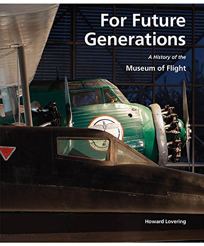 Imagen de archivo de For Future Generations - A History of the Museum of Flight a la venta por HPB-Emerald