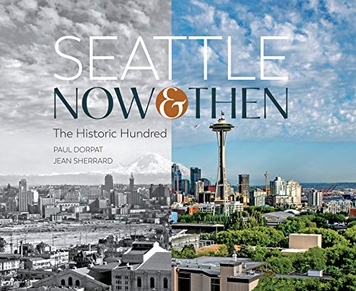 Stock image for Seattle Now & Then for sale by GF Books, Inc.
