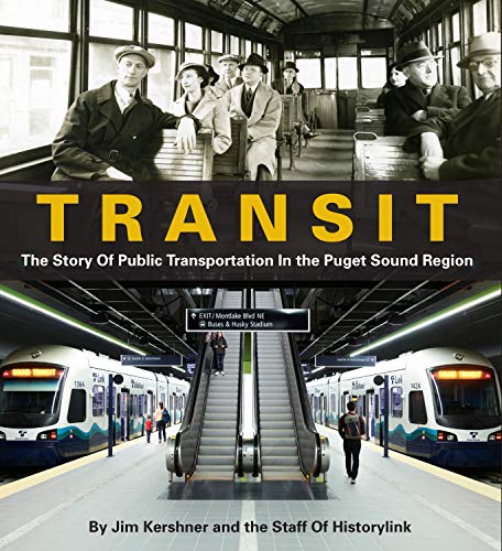 Imagen de archivo de Transit: The Story of Public Transportation in the Puget Sound Region a la venta por Midtown Scholar Bookstore