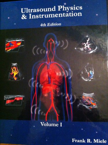 Stock image for Ultrasound Physics & Instrumentation, Vol. 1 for sale by Better World Books