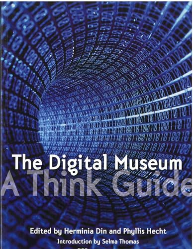 Stock image for The Digital Museum: A Think Guide for sale by Open Books