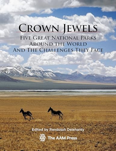 Stock image for Crown Jewels: Five Great National Parks Around the World and the Challenges They Face for sale by WorldofBooks