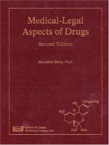 Medical-Legal Aspects of Drugs, Second Edition (9781933264080) by Marcelline Burns