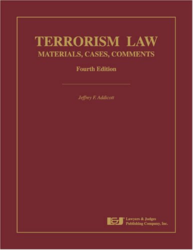 Beispielbild fr Terrorism Law: Cases, and Materials, Fourth Edition zum Verkauf von HPB-Red