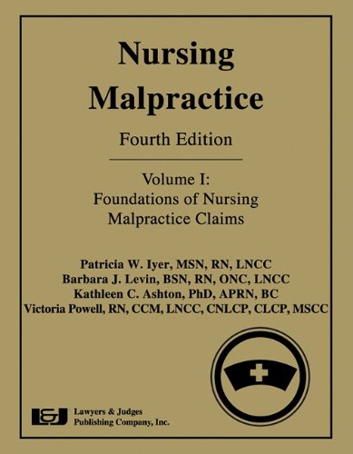 Beispielbild fr Nursing Malpractice: Foundations of Nursing Malpractice Claims [Hardcover] Patricia W. Iyer; Barbara J. Levin; Kathleen C. Ashton and Victoria Powell zum Verkauf von RareCollectibleSignedBooks