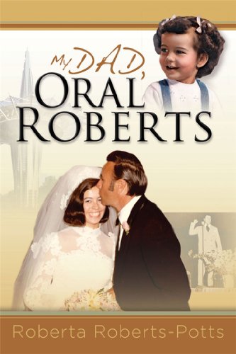 Stock image for My Dad, Oral Roberts for sale by ThriftBooks-Dallas