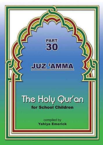 Beispielbild fr The Holy Qur'an for School Children (Part 30, Juz 'Amma) zum Verkauf von Wonder Book