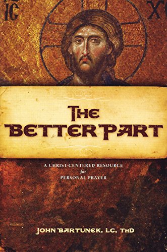 Beispielbild fr The Better Part: A Christ-Centered Resource for Personal Prayer zum Verkauf von Book Deals