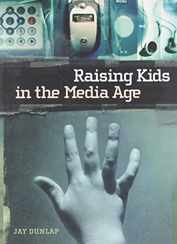Stock image for Raising Kids in the Media Age for sale by Better World Books