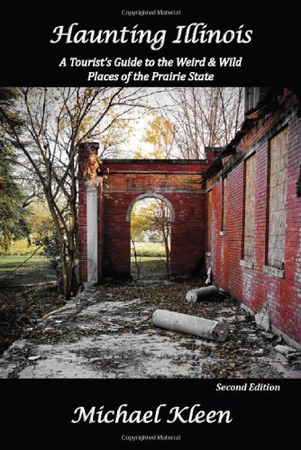 Stock image for Haunting Illinois: A Tourist's Guide to the Weird and Wild Places of the Prairie State for sale by ThriftBooks-Atlanta