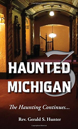 Imagen de archivo de Haunted Michigan 3: The Haunting Continues a la venta por SecondSale