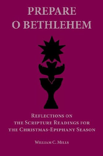 9781933275031: Prepare O Bethlehem: Reflections on the Scripture Readings for the Christmas-Epiphany Season