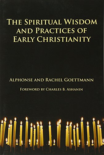 Stock image for The Spiritual Wisdom and Practices of Early Christianity for sale by AwesomeBooks