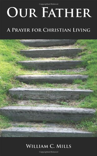 Stock image for Our Father: A Prayer for Christian Living for sale by Bookmonger.Ltd