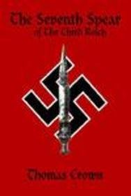 9781933276120: The Seventh Spear of the Third Reich