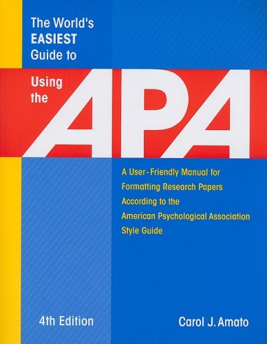Beispielbild fr The World's Easiest Guide to Using the APA : A User-Friendly Manual for Formatting Research Papers According to the American Psychological Association Style Guide zum Verkauf von Better World Books