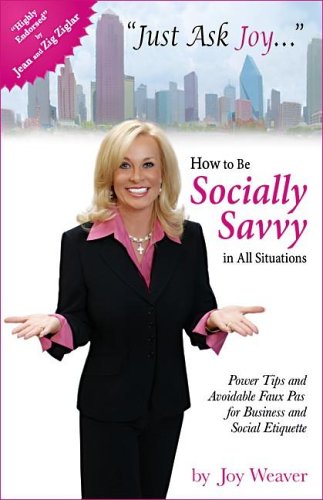 Stock image for Just Ask Joy: How to Be Socially Savvy in All Situations for sale by Gulf Coast Books