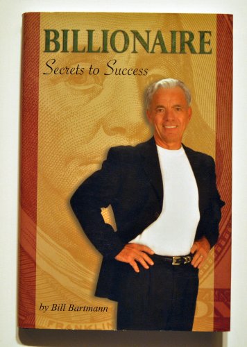 Beispielbild fr Billionaire : Secrets to Success zum Verkauf von Better World Books