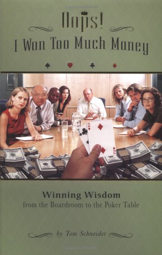 9781933285375: OOPS! I Won Too Much Money: Winning Wisdom from the Boardroom to the Poker Table