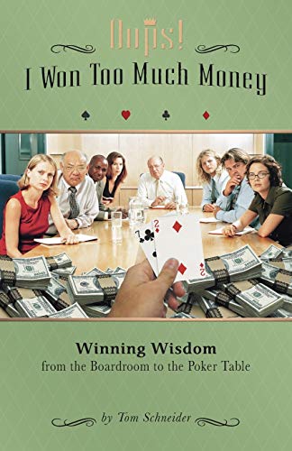 9781933285382: Oops! I Won Too Much Money: Winning Wisdom from the Boardroom to the Poker Table