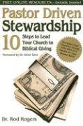 Beispielbild fr Pastor Driven Stewardship: 10 Steps to Lead Your Church to Biblical Giving zum Verkauf von Wonder Book