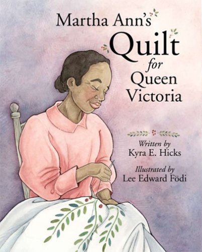 Stock image for Martha Ann's Quilt for Queen Victoria for sale by ThriftBooks-Dallas