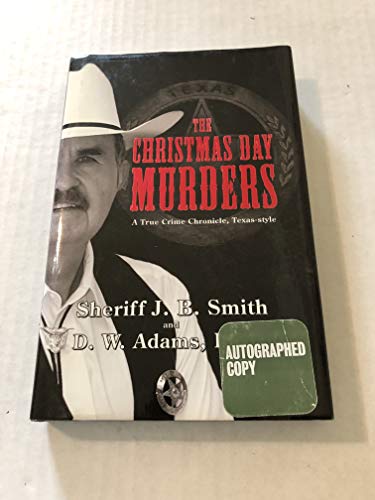 Beispielbild fr The Christmas Day Murders: A True Crime Chronicle, Texas-Style zum Verkauf von Gulf Coast Books