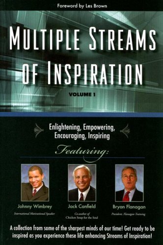 Beispielbild fr Multiple Streams of Inspiration Volume 1 : Enlightening, Empowering, Encouraging, Inspiring zum Verkauf von Better World Books