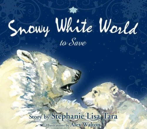 9781933285894: Snowy White World to Save