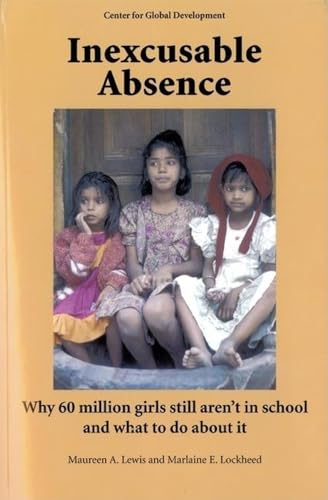 9781933286143: Inexcusable Absence: Why 60 Million Girls Still Aren't in School and What to Do About it