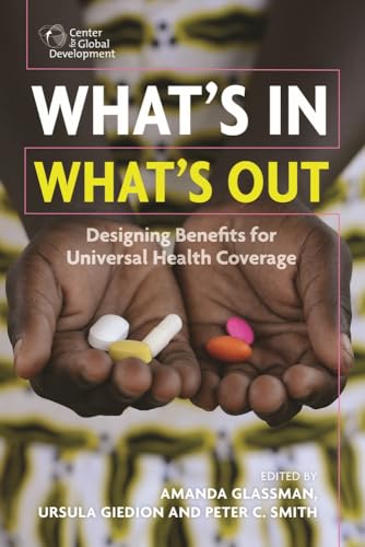 Imagen de archivo de What's In, What's Out: Designing Benefits for Universal Health Coverage a la venta por Wonder Book