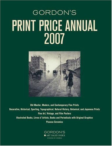 2007 Gordon's Print Price Annual (9781933295138) by Howard Moneta; Editor