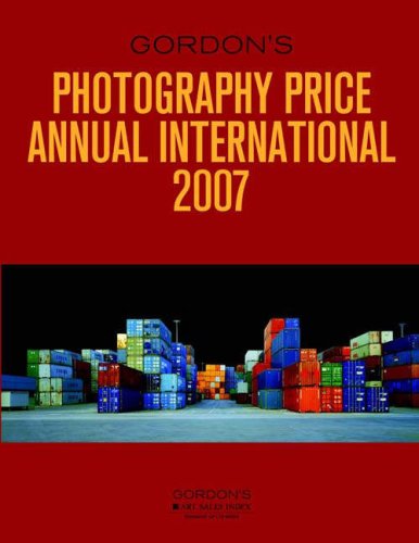 2007 Gordon's Photography Price Annual International (9781933295152) by Howard Moneta; Editor