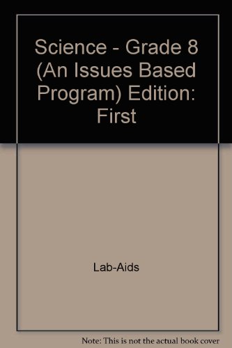 9781933298771: Science - Grade 8 (An Issues Based Program) Edition: First