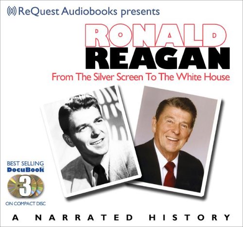9781933299280: Ronald Reagan: From Silver Screen to Whitehouse (The Docubook Series)