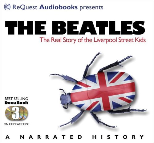The Beatles The Real Story of the Liverpool Street Kids