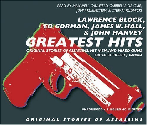 Beispielbild fr Greatest Hits: Original Stories of Assassins, Hit Men and Hired Guns zum Verkauf von HPB-Ruby