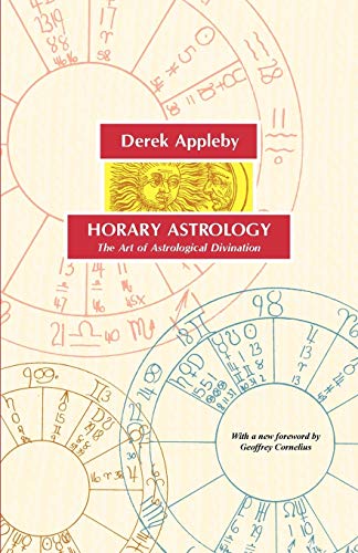 9781933303154: Horary Astrology, the Art of Astrological Divination