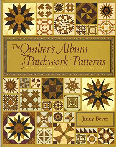 9781933308081: The Quilter's Album of Patchwork Patterns: 4044 Pieced Blocks for Quilters