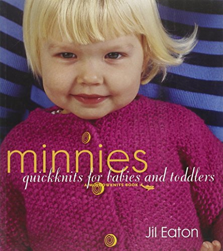 Stock image for Minnies : Quickknits for Babies and Toddlers for sale by Better World Books