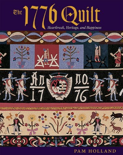 Beispielbild fr The 1776 Quilt: Heartache, Heritage, and Happiness zum Verkauf von Wonder Book