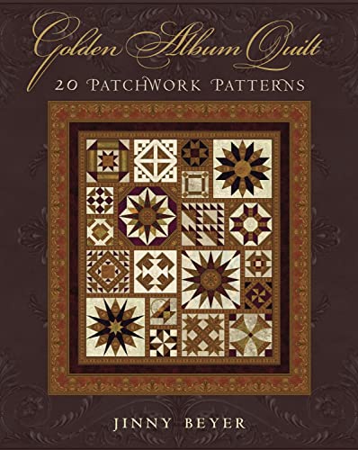 Beispielbild fr Golden Album Quilt: 20 Patchwork Patterns zum Verkauf von Book Outpost