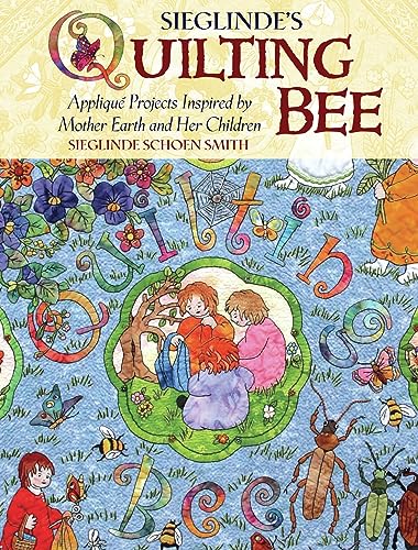 Stock image for Mother Earth's Quilting Bee: Applique Projects Inspired by Mother Earth and Her Children for sale by BooksRun