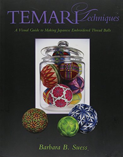 9781933308326: Temari Techniques: A Visual Guide to Making Japanese Embroidered Thread Balls