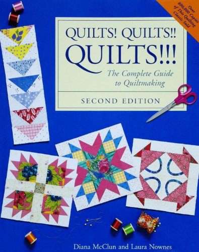 Beispielbild fr Quilts! Quilts!! Quilts!!!: The Complete Guide to Quiltmaking zum Verkauf von Irish Booksellers