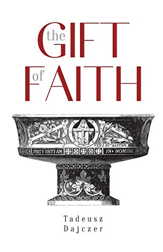 Stock image for The Gift of Faith for sale by GreatBookPrices