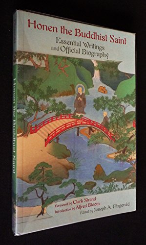 Imagen de archivo de Honen the Buddhist Saint: Essential Writings And Official Biography a la venta por Revaluation Books