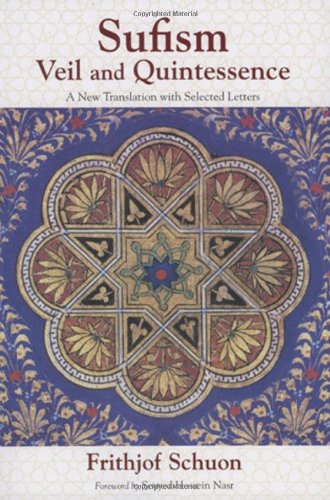 Beispielbild fr Sufism: Veil and Quintessence zum Verkauf von BookHolders