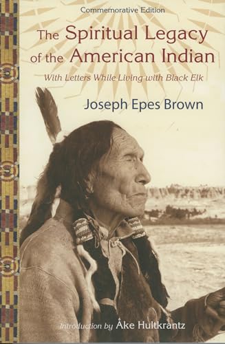 Beispielbild fr The Spiritual Legacy of the American Indian. With Letters While Living with Black Elk. zum Verkauf von Kennys Bookshop and Art Galleries Ltd.