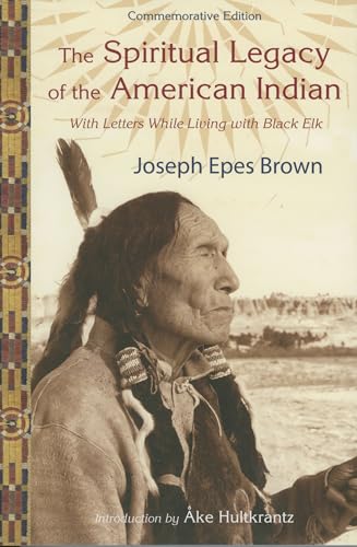 Imagen de archivo de The Spiritual Legacy of the American Indian: Commemorative Edition with Letters while Living with Black Elk (Perennial Philosophy) a la venta por HPB-Red